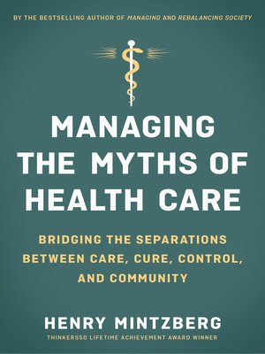 cover image of Managing the Myths of Health Care